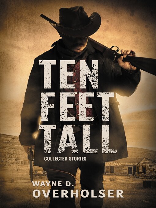 Title details for Ten Feet Tall by Wayne D. Overholser - Available